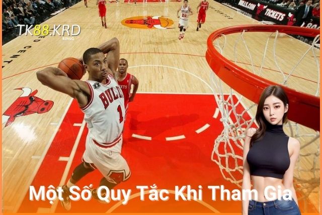 Trải Nghiệm Cá Cược Bóng Rổ TK88 Đỉnh Cao Hấp Dẫn Một Số Quy Tắc Khi Tham Gia