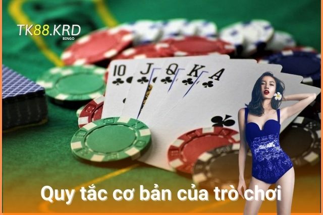 Mậu Binh Tại Nhà Cái Tk88 – Trải Nghiệm Độc Đáo Và Hấp Dẫn Quy tắc cơ bản của trò chơi
